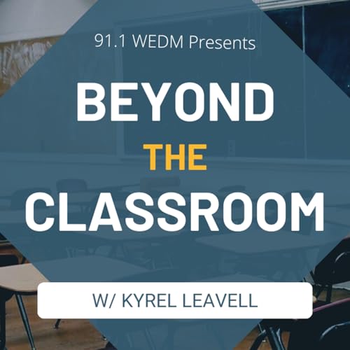 91.1 WEDM presents Beyond The Classroom Podcast Por 91.1 WEDM presents JordonAM arte de portada