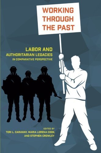 Working through the Past: Labor and Authoritarian Legacies in Comparative Perspective (2015-04-14)