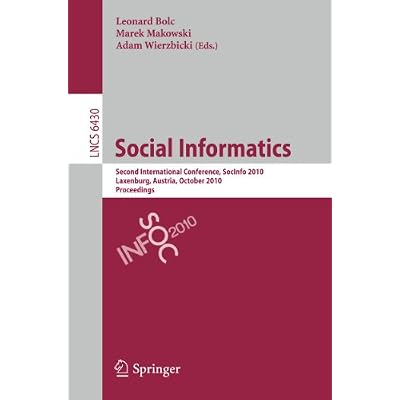 Social Informatics: Second International Conference, SocInfo 2010, Laxenburg, Austria, October 27-29, 2010, Proceedings