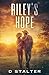 Riley's Hope: Post Apocalyptic Woman Book 4