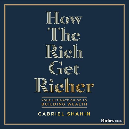 How the Rich Get Richer by Gabriel Shahin episode artwork