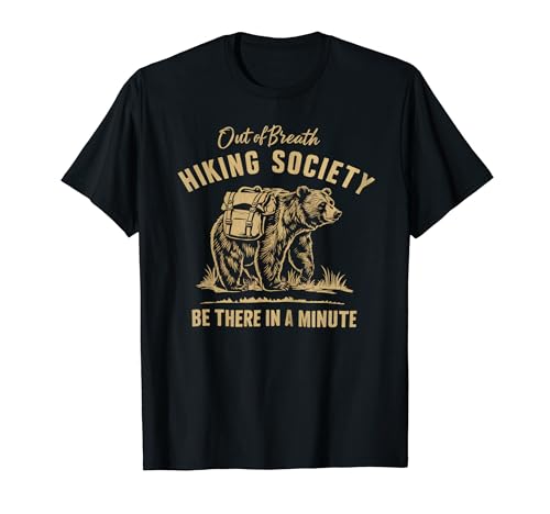 Out Of Breath Hiking Society Be There In A Minute Bear Retro Camiseta
