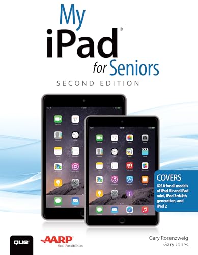 My iPad for Seniors (Covers iOS 8 on all models of iPad Air, iPad mini, iPad 3rd/4th generation, and iPad 2) (My...)