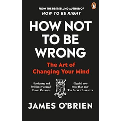 How Not To Be Wrong: The Art of Changing Your Mind