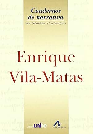 ENRIQUE VILA-MATAS (Cuadernos de Narrativa)