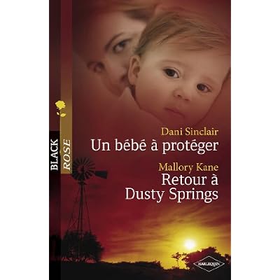 Un b&eacute;b&eacute; &agrave; prot&eacute;ger - Retour &agrave; Dusty Springs