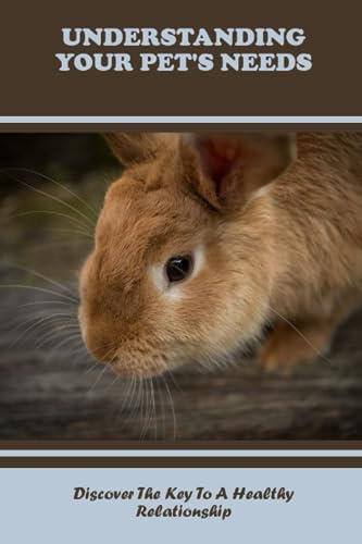 Understanding Your Pet's Needs: Discover The Key To A Healthy