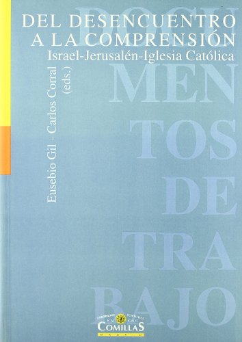 Portada de Del Desencuentro a la Comprension: Israel-Jerusalen-Iglesia Catol Ica