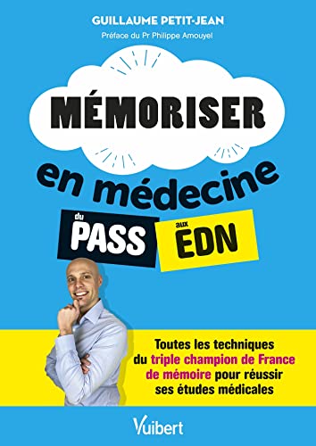 Mémoriser en médecine du PASS aux EDN: Toutes les techniques du t...