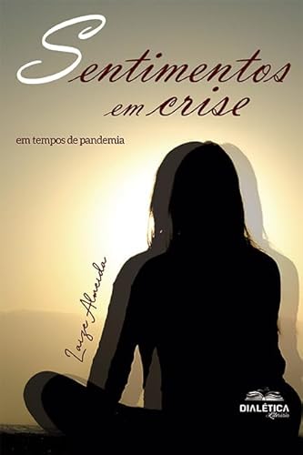 Sentimentos em crise: em tempos de pandemia