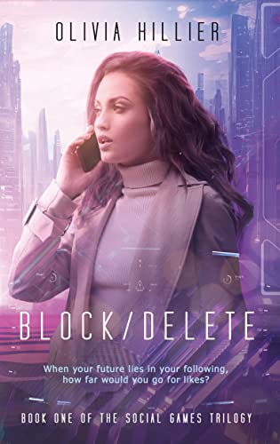 Block Delete: Book One of the Social Games Trilogy (A Young Adult Sci-Fi Dystopian Adventure)