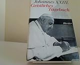 Geistliches Tagebuch und andere geistliche Schriften - Johannes XXIII