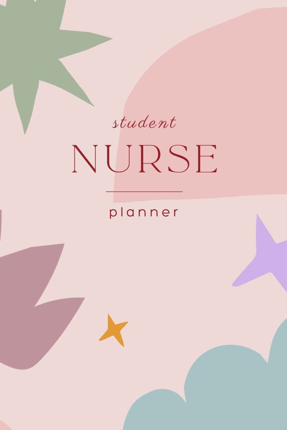 Student Nurse Planner: Monthly Planner, Reflection Journal, Study Notebook. Gift For Nursing Students