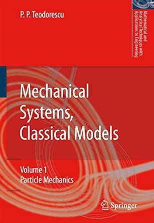 Mechanical Systems, Classical Models: Volume 1: Particle Mechanics Softcover reprint of hardcover 1st ed. 2007 Edition-Wow! eBook