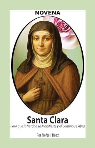 Novena De Santa Clara para que la Verdad se manifieste y el Camino se Abra