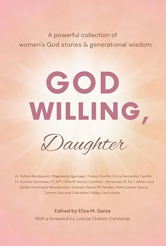 God Willing, Daughter: A powerful collection of women's God stories