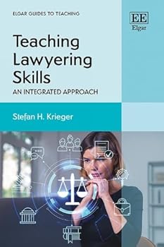 Paperback Teaching Lawyering Skills: An Integrated Approach (Elgar Guides to Teaching) Book