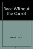 the Race without the Carrot 0533100593 Book Cover