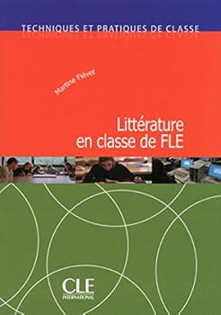 Paperback Litterature en classe de fle - techniques et pratiques de classe [French] Book