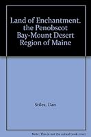 Land of Enchantment. the Penobscot Bay-Mount Desert Region of Maine B001LGKH4G Book Cover