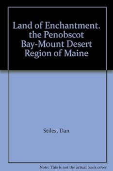 Hardcover Land of Enchantment. the Penobscot Bay-Mount Desert Region of Maine Book