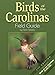 Birds of the Carolinas Field Guide, Second Edition: Companion to Birds of the Carolinas Audio CDs