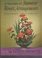 A treasury of Japanese flower arrangements B0007DSQMY Book Cover