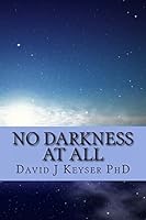 No Darkness At All 1470158809 Book Cover