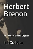 Herbert Brenon: An American Cinema Odyssey 1521465932 Book Cover
