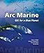 Arc Marine: GIS for a Blue Planet