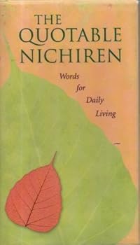 Hardcover Quotable Nichiren: Words for Daily Life Book
