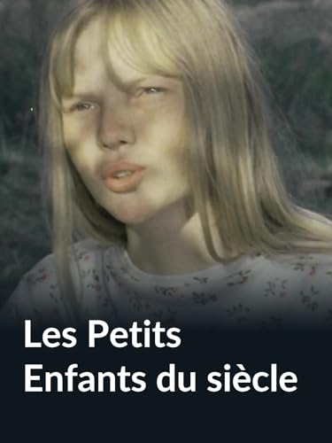 Les Petits Enfants du siècle
