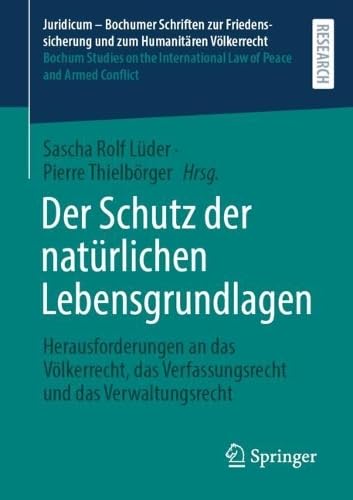 Der Schutz der natürlichen Lebensgrundlagen: Herausforderungen an das Völkerrecht, das Verfassungsrecht und das Verwaltungsrecht: 74