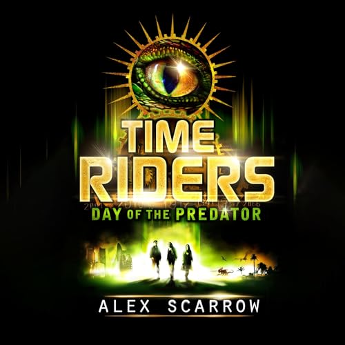 TimeRiders: Day of the Predator Audiolibro Por Alex Scarrow arte de portada