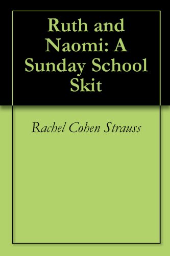 Ruth and Naomi: A Sunday School Skit