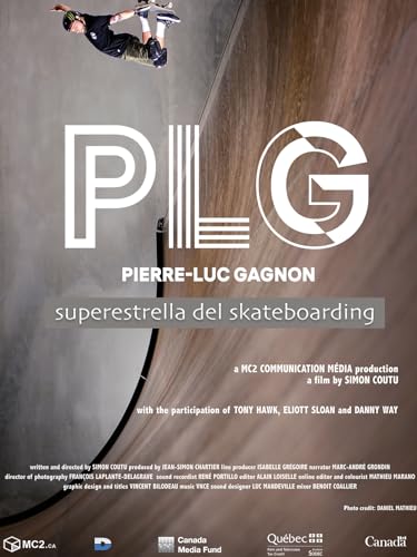 PLG - Pierre-Luc Gagnon - Superestrella del Skateboarding