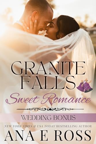 Granite Falls Sweet Romance: Wedding Bonus (Granite Falls Sweet Romance Edition Book 5)