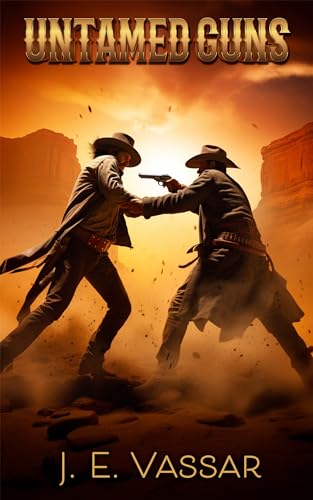 Untamed Guns (The Saguaro Trails Series Book 6)