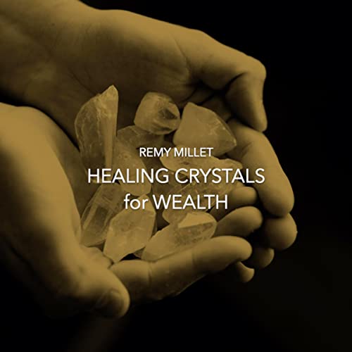 Healing Crystals for Wealth by Remy Millet episode artwork