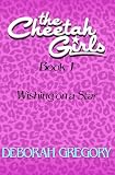 Wishing on a Star (The Cheetah Girls Book 1)