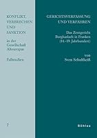 Gerichtsverfassung Und Verfahren: Das Zentgericht Burghaslach in Franken (14.- 19. Jahrhundert) (German Edition) 3412200239 Book Cover