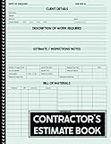 Contractor's Estimate Book: A Contractor Notebook to Record Quotation, Client Details, & Work Order Details for Small Business