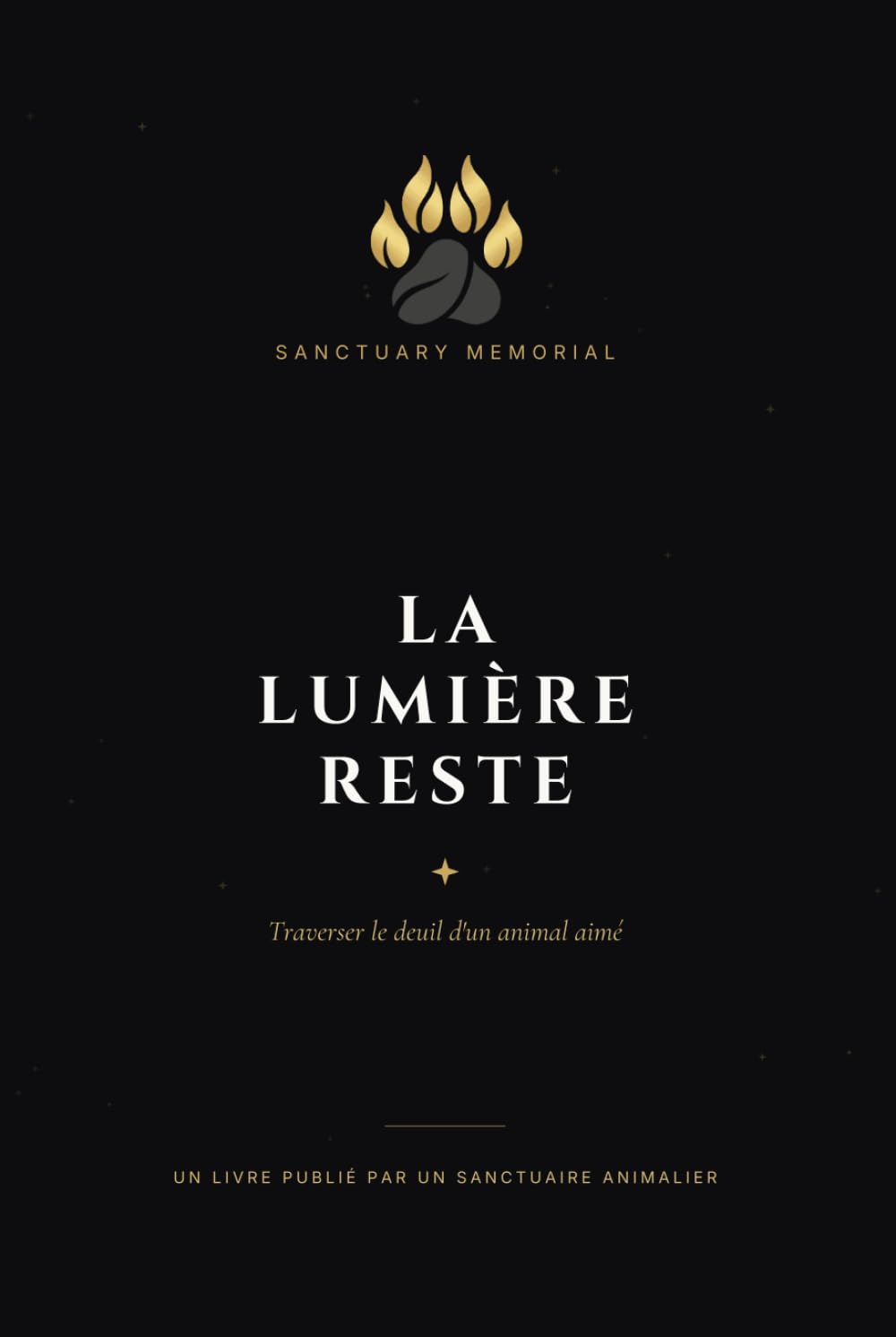 LA LUMIÈRE RESTE: Traverser le deuil d'un animal aimé