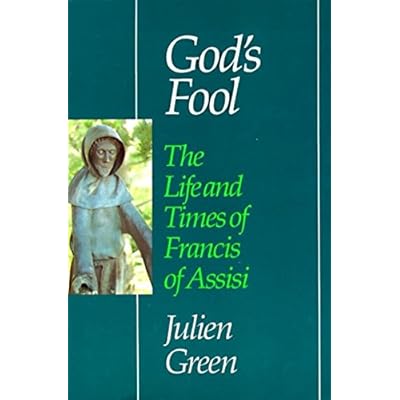 God's Fool: The Life and Times of Francis of Assisi
