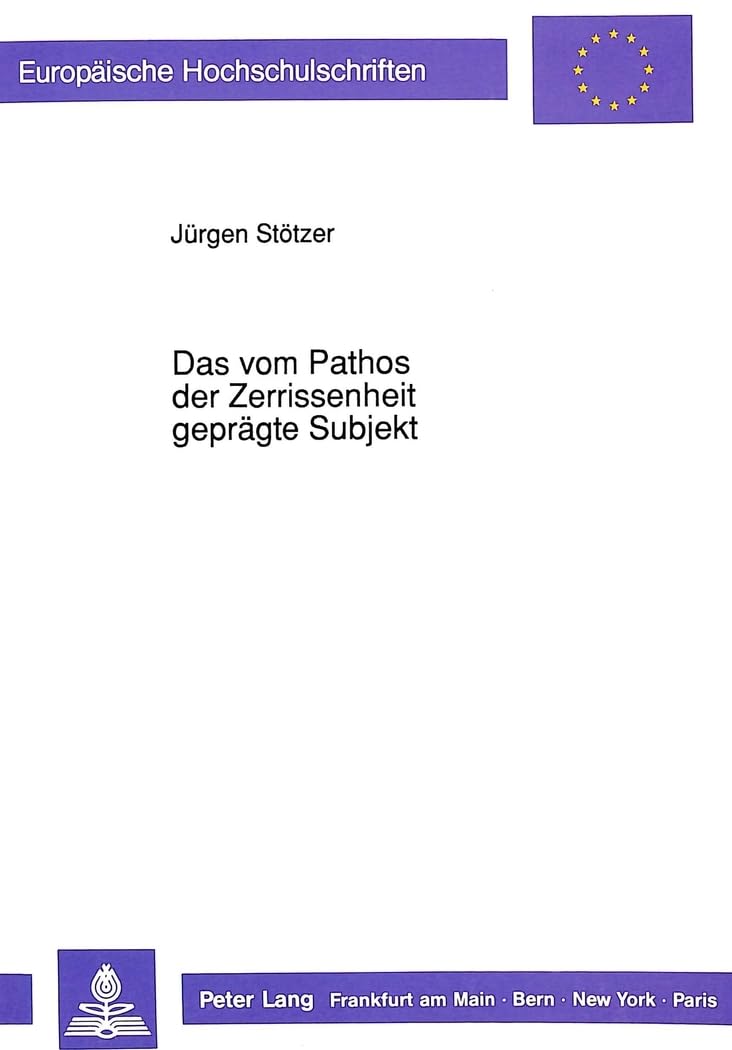 Das Vom Pathos Der Zerrissenheit Gepraegte Subjekt: Eigenwert Und Stellung Der Epischen Texte Im Gesamtwerk Von Jakob Michael Reinhold Lenz: 1283