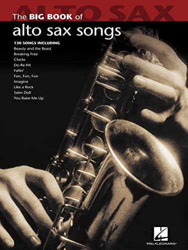 Big Book of Alto Sax Songs (Big Book (Hal Leonard)) Big Book of Alto Sax Songs (Big Book (Hal Leonard))