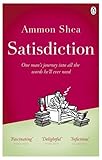 Satisdiction: One Man's Journey Into All The Words He'll Ever Need