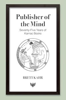 Paperback Publisher of the Mind: Seventy-Five Years of Karnac Books Book