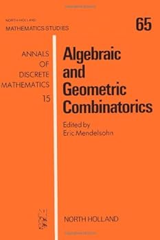 Hardcover Algebraic and geometric combinatorics (Annals of discrete mathematics) Book