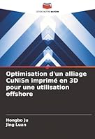 Optimisation d'un alliage CuNiSn imprimé en 3D pour une utilisation offshore (French Edition) 6208945569 Book Cover